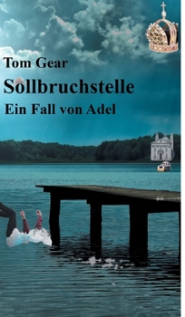 Hardcover Sollbruchstelle: Ein Fall von Adel [German] Book