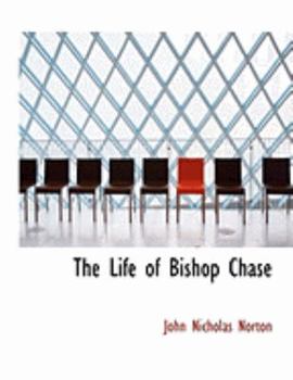 Paperback The Life of Bishop Chase [Large Print] Book