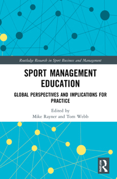 Hardcover Sport Management Education: Global Perspectives and Implications for Practice Book