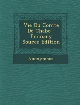 Paperback Vie Du Comte de Chabo - Primary Source Edition [French] Book