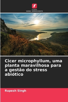 Paperback Cicer microphyllum, uma planta maravilhosa para a gestão do stress abiótico [Portuguese] Book