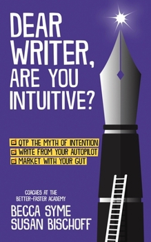 Dear Writer, Are You Intuitive? - Book #6 of the QuitBooks for Writers