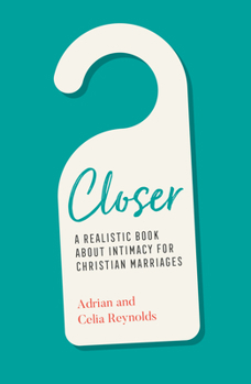 Paperback Closer: A Realistic Book about Intimacy for Christian Marriages Book