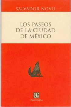 Paperback Los Paseos de La Ciudad de Mexico [Spanish] Book