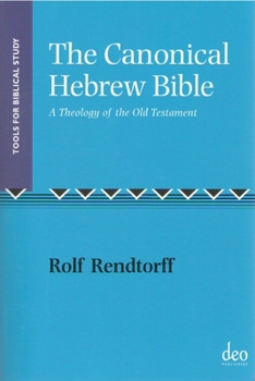Paperback The Canonical Hebrew Bible: A Theology of the Old Testament Book