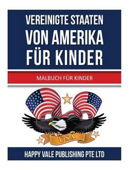 Paperback Vereinigte Staaten Von Amerika für Kinder: Malbuch für Kinder [German] Book