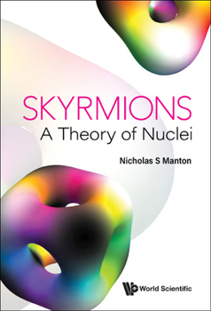 Hardcover Skyrmions - A Theory of Nuclei Book