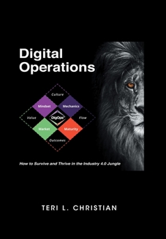Hardcover Digital Operations: How to Survive and Thrive in the Industry 4.0 Jungle Book