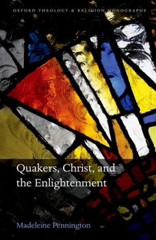 Hardcover Quakers, Christ, and the Enlightenment Book