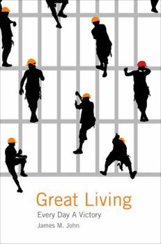 Great Living: Every Day a Victory