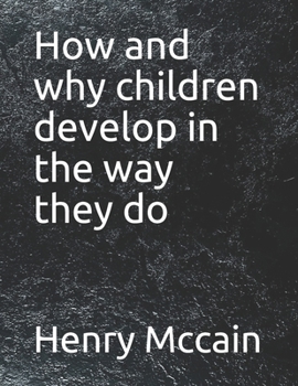 Paperback How and why children develop in the way they do Book