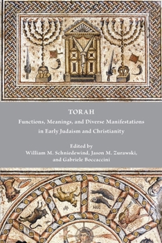 Paperback Torah: Functions, Meanings, and Diverse Manifestations in Early Judaism and Christianity Book