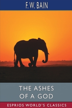 Paperback The Ashes of a God (Esprios Classics) Book