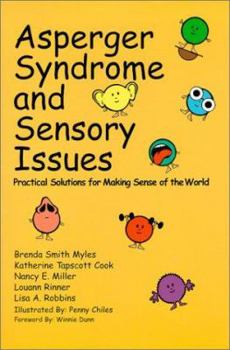 Paperback Asperger Syndrome and Sensory Issues: Practical Solutions for Making Sense of the World Book