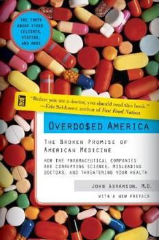 Paperback Overdosed America: The Broken Promise of American Medicine Book