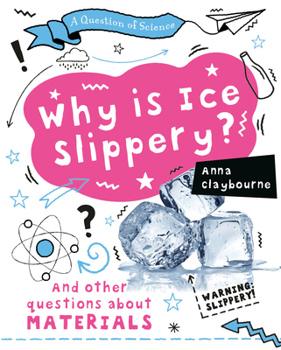 Library Binding Why Is Ice Slippery? Book