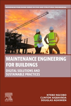 Paperback Maintenance Engineering for Buildings: Digital Solutions and Sustainable Practices Book