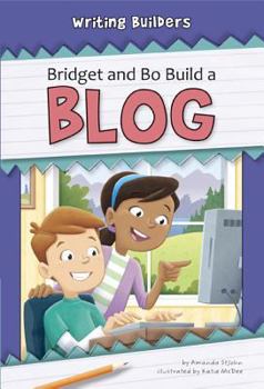 Hardcover Bridget and Bo Build a Blog Book