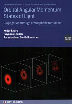 Hardcover Orbital Angular Momentum States of Light (Second Edition): Propagation through atmospheric turbulence Book