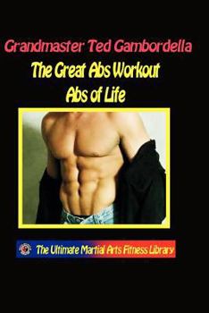 Paperback The Great Ab Workout Abs For Life: How To Get And Keep Great Abs For Life Book