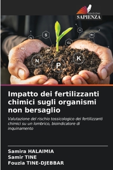 Paperback Impatto dei fertilizzanti chimici sugli organismi non bersaglio [Italian] Book