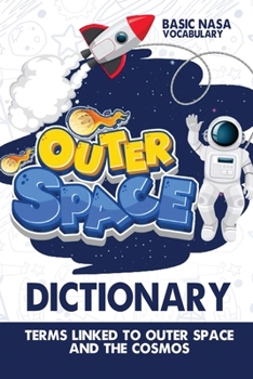 Paperback Outer-Space Dictionary: Terms Linked to Outer-Space & The Cosmos Book