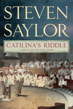 Catilina's Riddle - Book #8 of the Gordianus the Finder - Chronological 