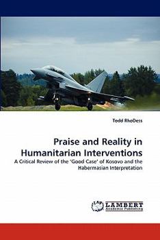 Paperback Praise and Reality in Humanitarian Interventions Book