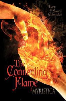 The Connecting Flame (Harp and Sword Chronicles #1) - Book #1 of the Harp & Sword Chronicles