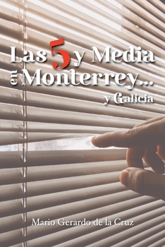 Paperback Las 5 y Media en Monterrey... y Galicia [Spanish] Book