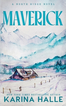 Maverick: A Small Town Mountain Man Romance (North Ridge)