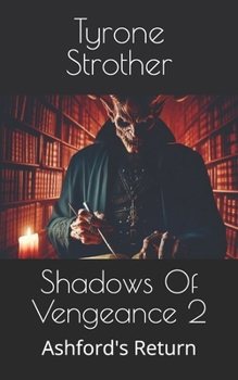 Shadows Of Vengeance 2: Ashford's Return