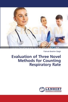 Paperback Evaluation of Three Novel Methods for Counting Respiratory Rate Book