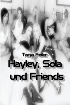 Paperback Hayley, Sola Und Friends: Dark Thriller [German] Book