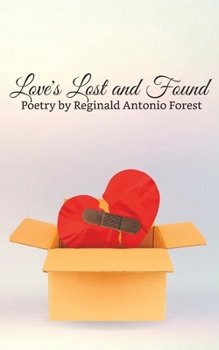 Paperback Love's Lost and Found: Poetry by Reginald Antonio Forest Book