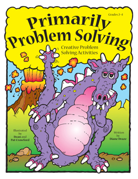 Primarily Problem Solving: Creative Problem Solving Activities, Grades 2-4
