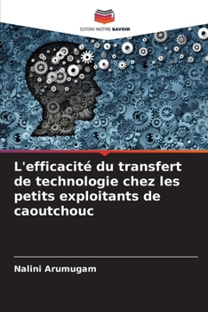 Paperback L'efficacité du transfert de technologie chez les petits exploitants de caoutchouc [French] Book