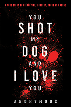 Paperback You Shot My Dog and I Love You Book