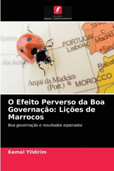 Paperback O Efeito Perverso da Boa Governação: Lições de Marrocos [Portuguese] Book