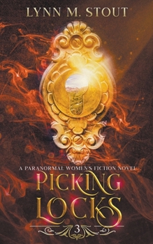 Picking Locks: A Paranormal Women's Fiction Novel