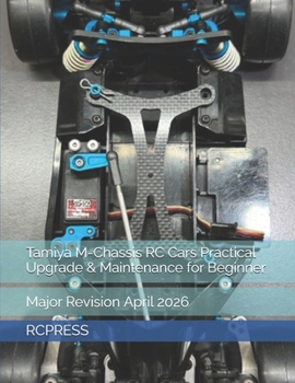 Tamiya M-Chassis RC Cars Practical Upgrade & Maintenance for Beginner (RCPRESS Books on the RC Hobby)