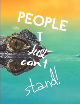 Paperback People I Just Can't Stand - Let It All Out: Anger management - Expressive Therapies - Overcoming Emotions That Destroy Book