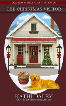 The Christmas Visitor: A Cozy Mystery (A Tess and Tilly Cozy Mystery) - Book #15 of the Tess and Tilly