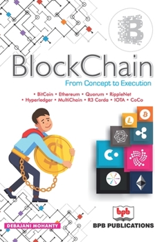 Paperback BlockChain: From Concept to Execution Book