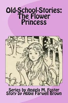 Paperback Old-School-Stories: The Flower Princess Book