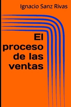 El proceso de las ventas (Spanish Edition)