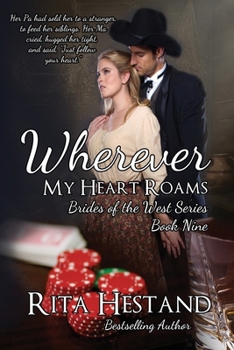 Wherever My Heart Roams - Book #9 of the Brides of the West