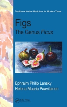 Figs: The Genus Ficus - Book  of the Traditional Herbal Medicines for Modern Times