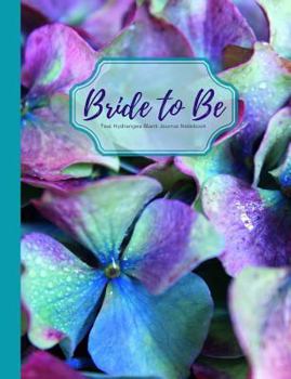 Paperback Bride to Be Teal Hydrangea Blank Journal Notebook: Teal Lilac Purple Hydrangea Flower Wide Rule Journal, Wedding Shower Gift, Bridal Gift, Engagement Book