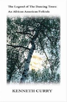 Paperback The Legend of the Dancing Trees: An African American Folktale Book